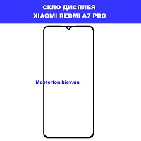ЗАМІНА СКЛА XIAOMI REDMI A7 PRO Ремонт по всій Україні через пошту